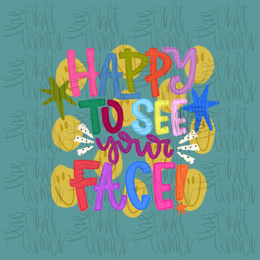 Happy To See Your Face PNG, Doodle PNG, Preppy Png, Hand Lettered PNG, Doodle Png, Smiley Png, Whimsy Png, Teacher Png, Boutique Png