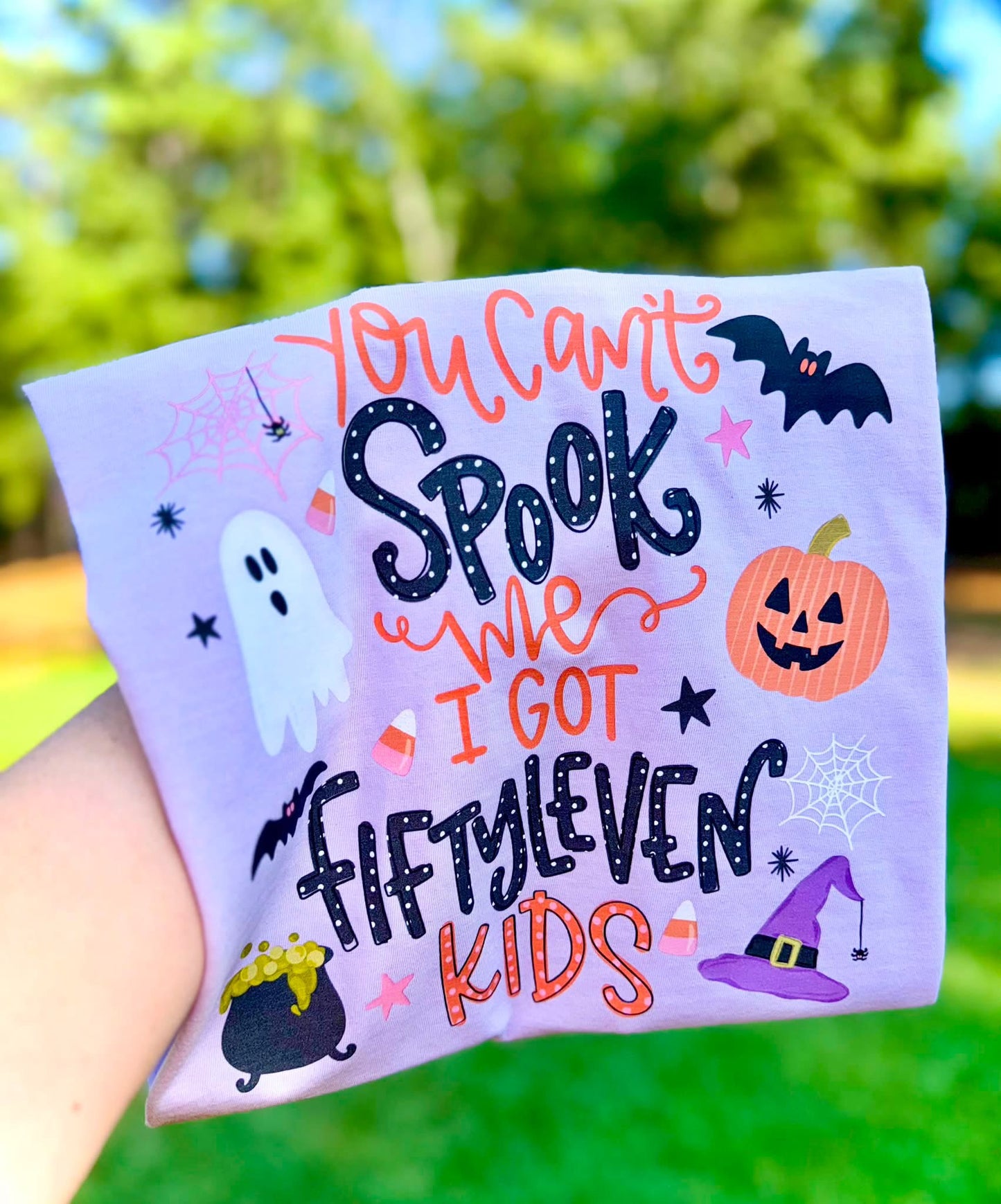 You can’t spook me I got fiftyeleven kids