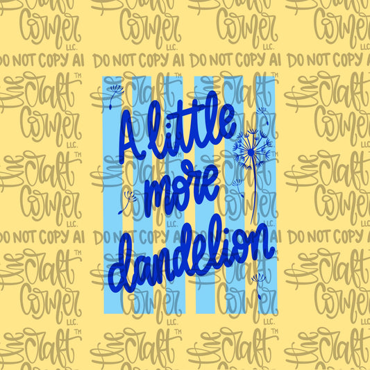 A Little More Dandelion