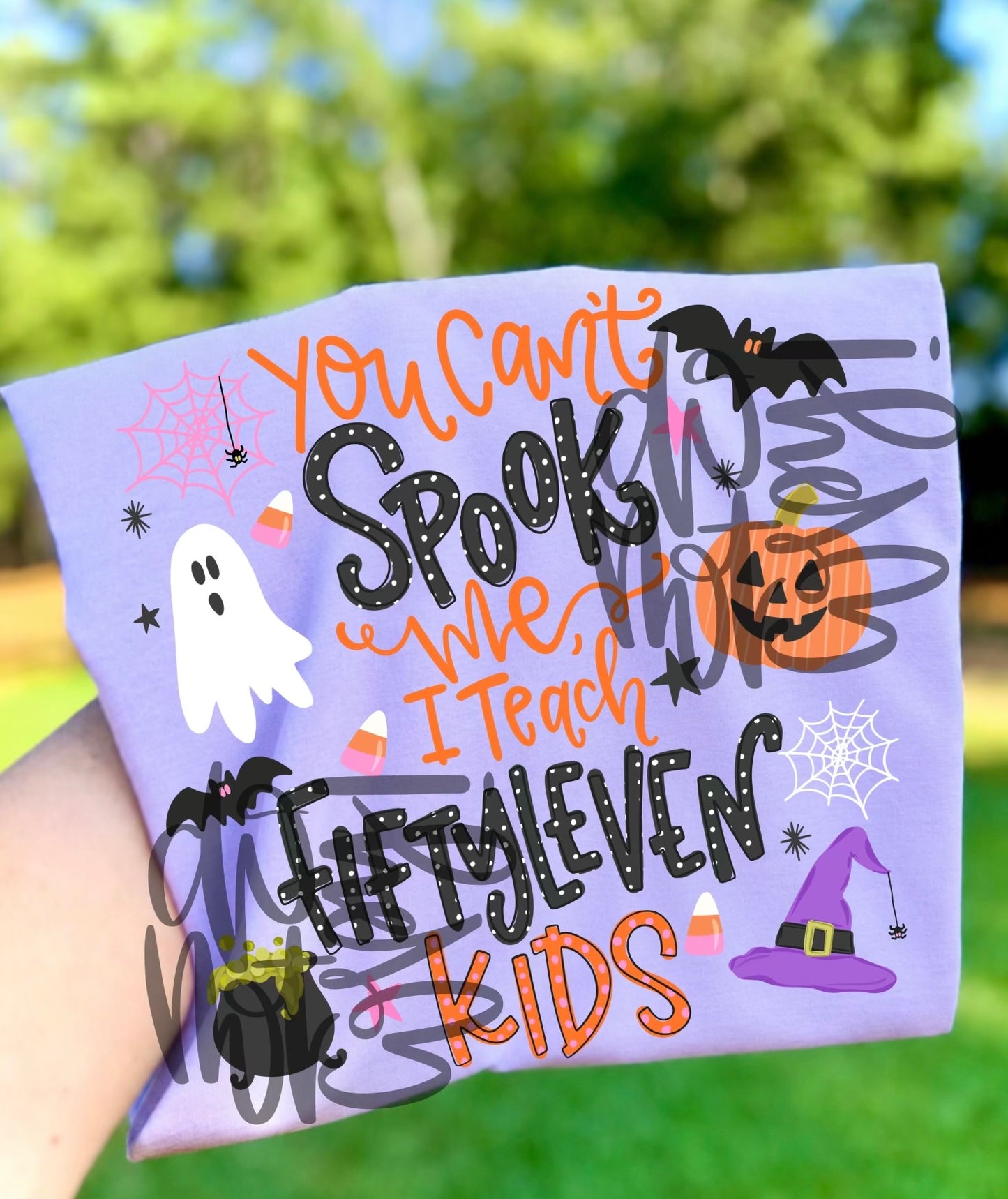 You can’t spook me I teach fiftyleven kids