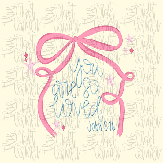 You Are So Loved PNG, John 3:16 PNG, Religious PNG, Girly Png, Trendy Png, Coquette Png, Ribbon Png, Religious Coquette Png, Valentines Png
