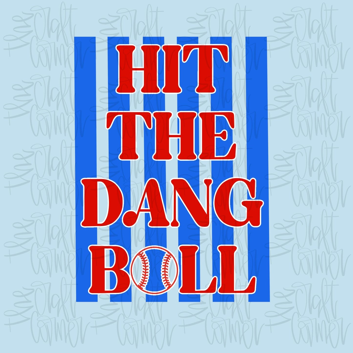 Baseball PNG, Hit The Dang Ball PNG, Home Run Png, Swing Batter Batter Png, Sports Png, Stripes Png, Preppy Png, Trendy Png, Game Day Png