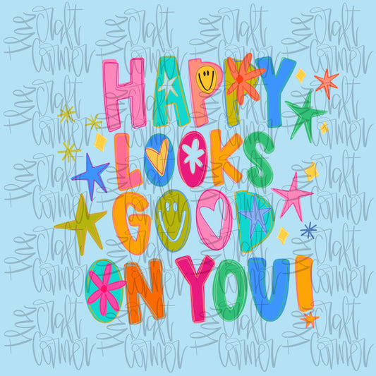 Happy Looks Good On You PNG, Religious PNG, Preppy Png, Hand Lettered PNG, Doodle Png, Smiley Png, Whimsel Png, Teacher Png, Boutique Png