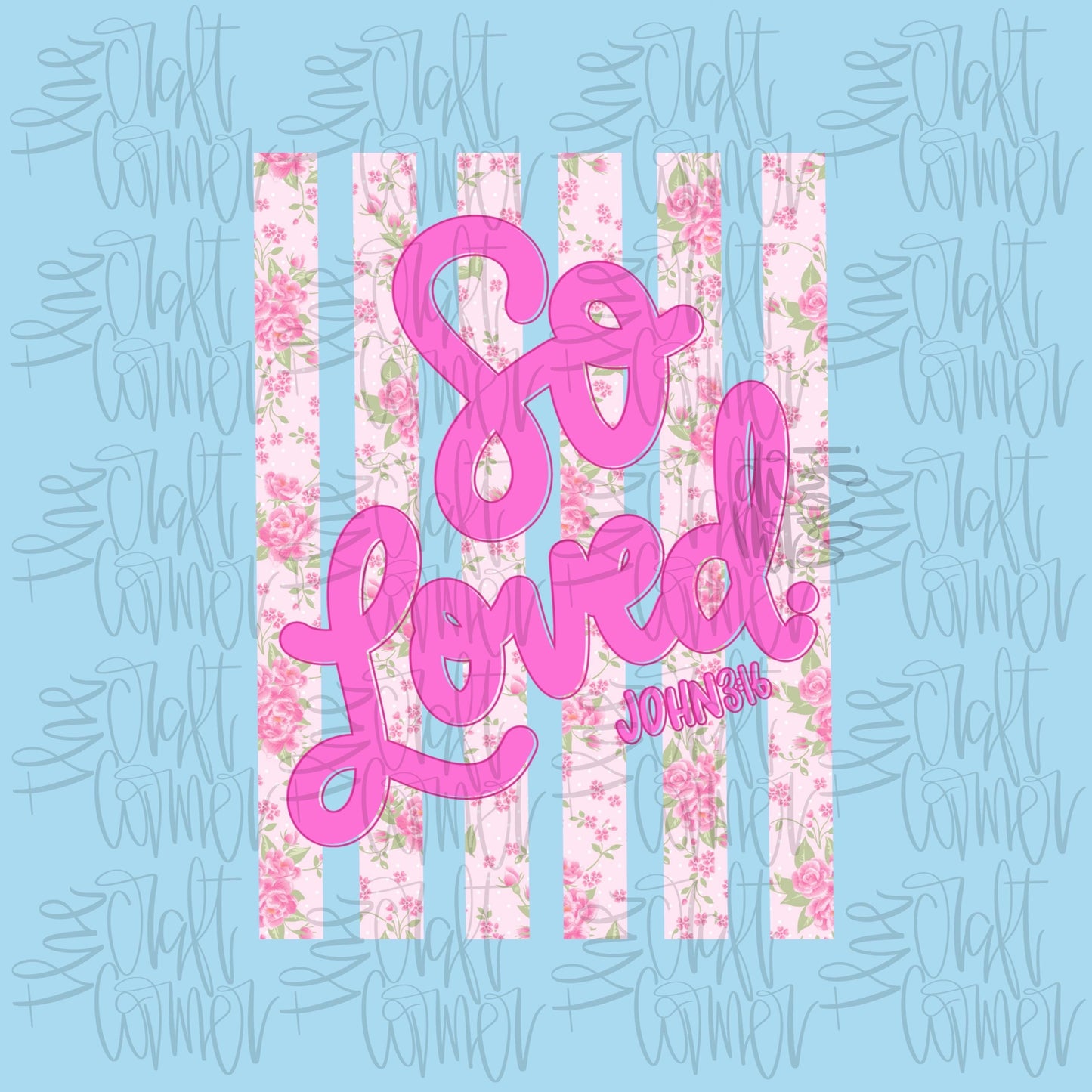 So Loved PNG, Faith PNG, Religious PNG, Spring Png, Whimsy Png, Girly Png, Stripes Png, Dainty Png, Coquette Png, Love Like Jesus Png
