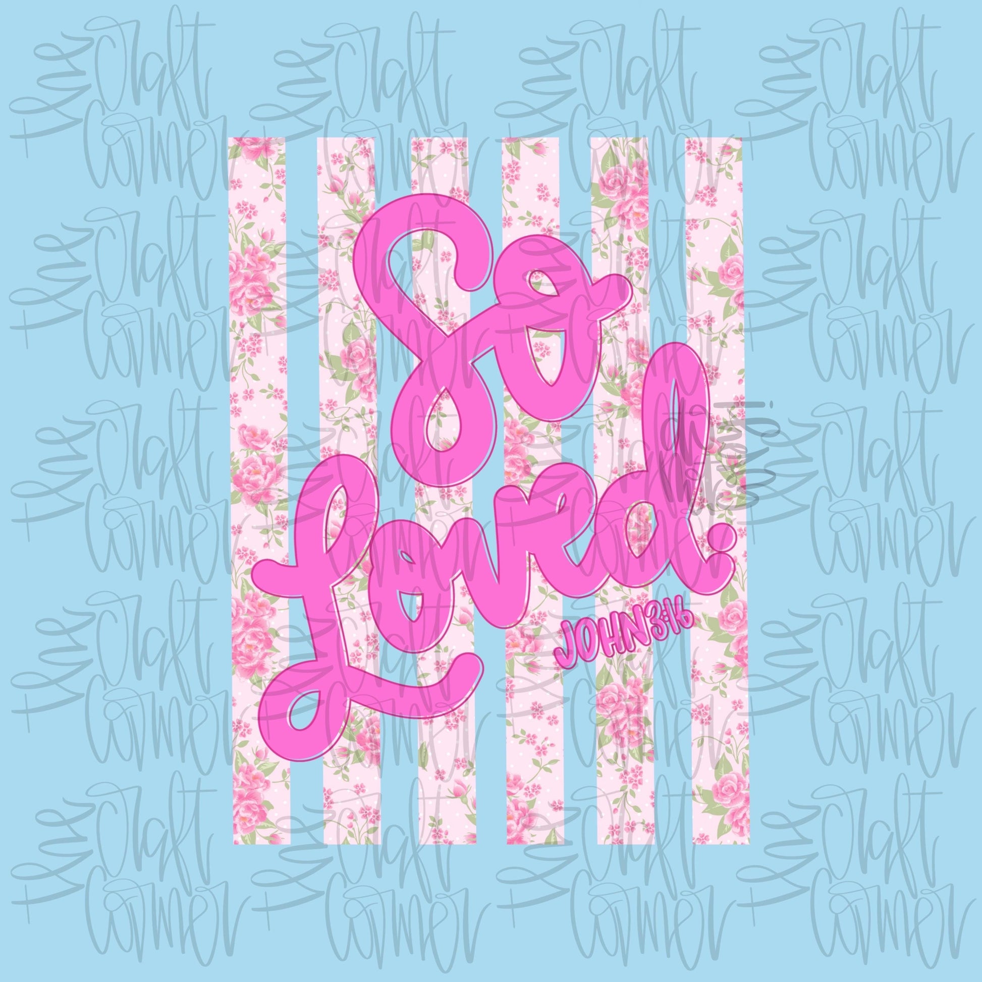 So Loved PNG, Faith PNG, Religious PNG, Spring Png, Whimsy Png, Girly Png, Stripes Png, Dainty Png, Coquette Png, Love Like Jesus Png