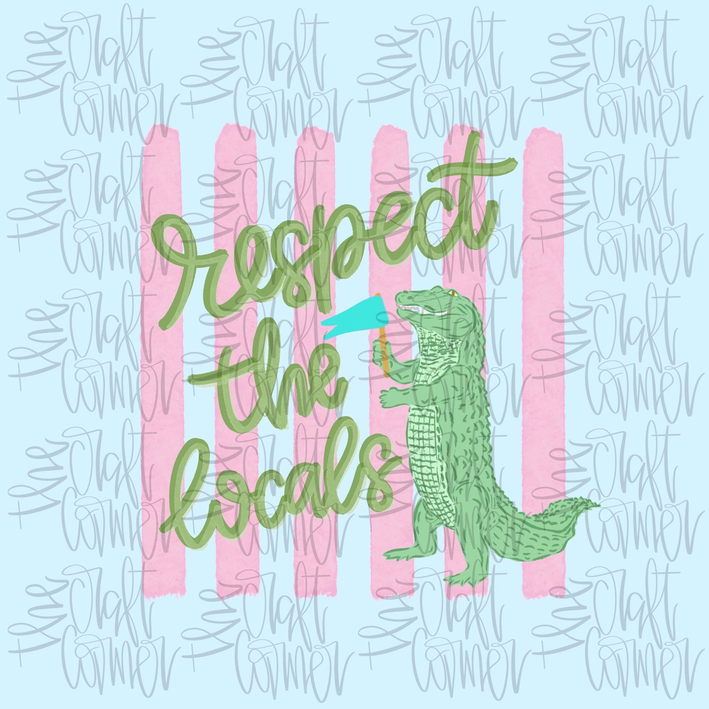 Respect The Locals PNG, Later Gator PNG, Trending PNG, Catch Phrase Png, Respect The Locals Png, Girly Png, Boutique Png, Alligator Png