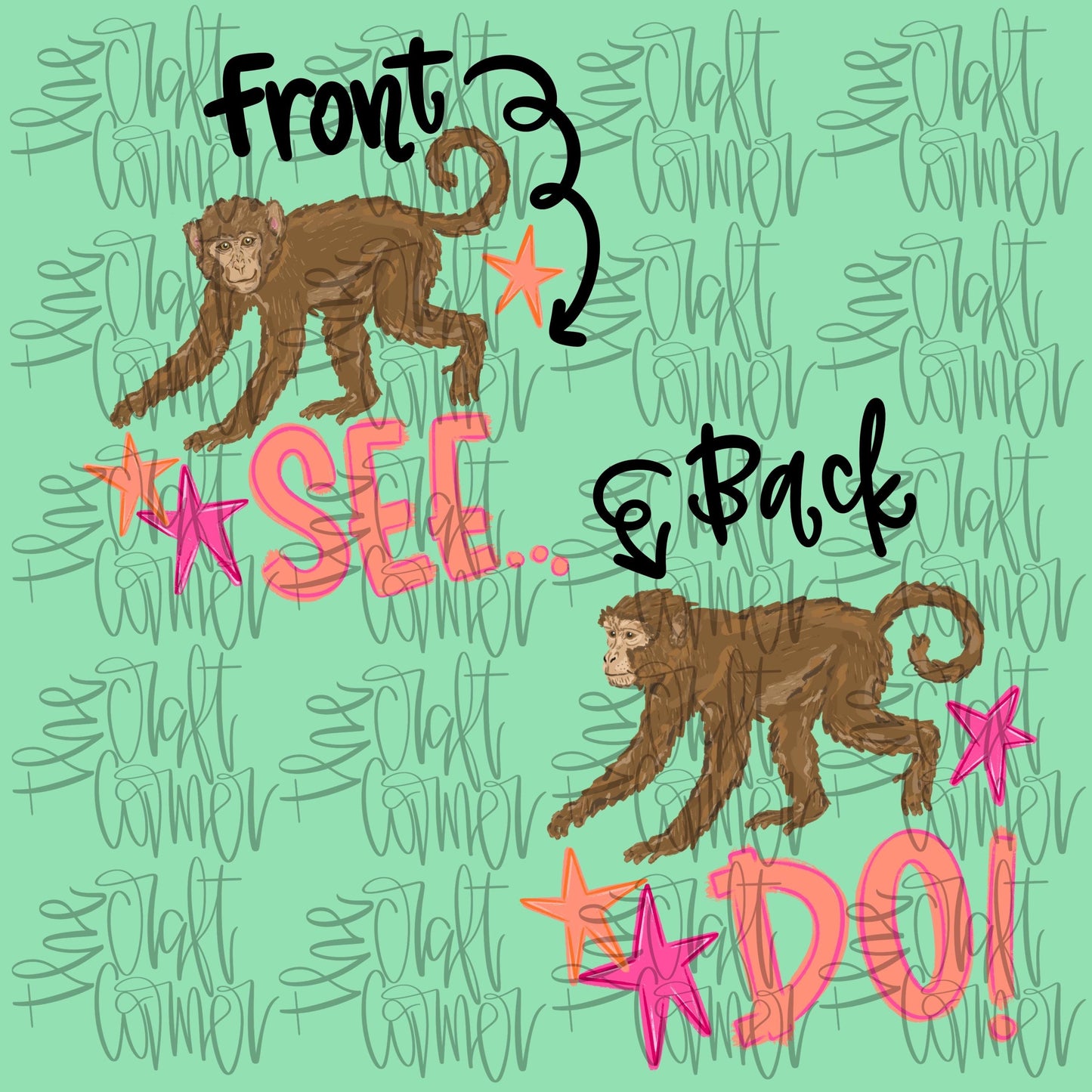 Monkey See PNG, Monkey Do PNG, Trending PNG, Catch Phrase Png, Mommy and Me Png, Girly Png, Boutique Png, Viral Png