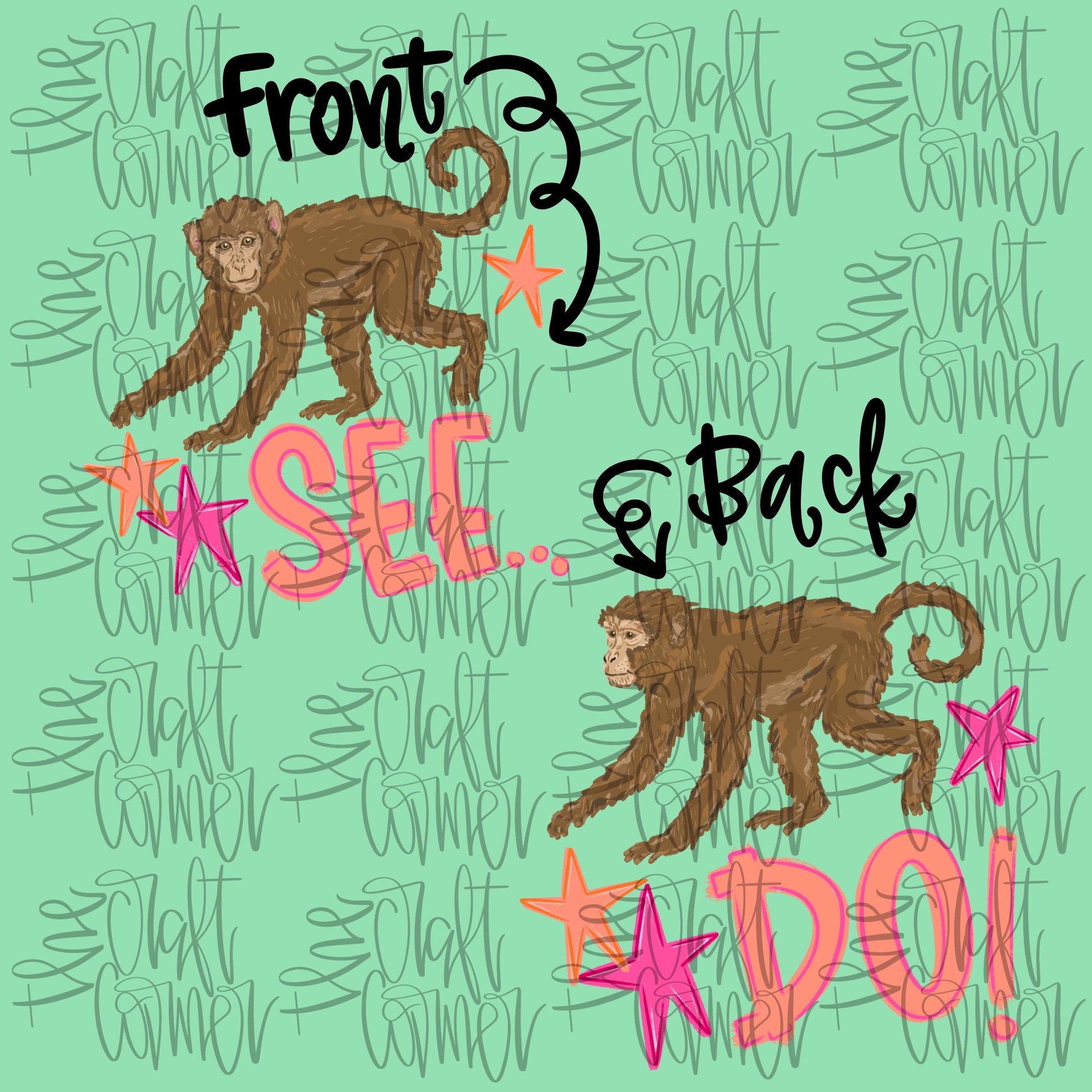 Monkey See PNG, Monkey Do PNG, Trending PNG, Catch Phrase Png, Mommy and Me Png, Girly Png, Boutique Png, Viral Png